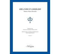 Orlando enamorado. Matteo Maria Boiardo.: 2 (Traducciones del ILT de Cilengua)