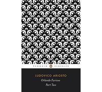 Orlando Furioso: A Romantic Epic: Part 2: Part Two