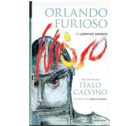 «Orlando furioso» di Ludovico Ariosto raccontato da Italo Calvino