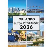 ORLANDO GUIDA DI VIAGGIO 2026