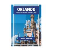 ORLANDO GUIDE DE VOYAGE COMPLET 2026