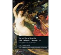 Orlando innamorato (L'inamoramento de Orlando) (BUR Classici)