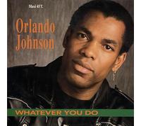 ORLANDO JOHNSON - ORLANDO JOHNSON / WHATEVER YOU DO
