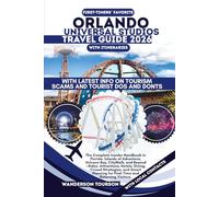 ORLANDO UNIVERSAL STUDIOS TRAVEL GUIDE 2026: The Complete Insider Handbook to Florida, Islands of Adventure, Volcano Bay, CityWalk, and Beyond-Rides, ... (World Careful Explorer Essential Series)