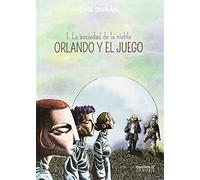 ORLANDO Y EL JUEGO I (LA SOCIEDAD DE LA NIEBLA).
