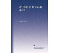 Orléans et le val de Loire