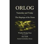Orlog Yesterday and Today: The Shapings of the Norns