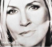Saskia Van Orly - Somebody Hold Me