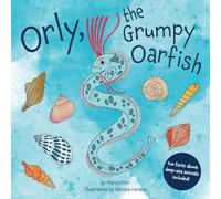 Orly, the Grumpy Oarfish (The Deep-sea Friends)