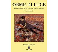 Orme di luce. Ricognizione della giovane poesia italiana (Vol. 2) (Nuova luce)