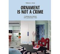 Ornament is Not a Crime: Contemporary interiors with a postmodern twist