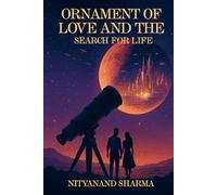 ORNAMENT OF LOVE AND THE SEARCH FOR LIFE