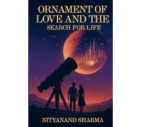 ORNAMENT OF LOVE AND THE SEARCH FOR LIFE