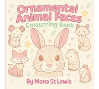 Ornamental Animal Faces Colouring Book: A Cozy Collection of Intricate Zentangle Woodland Designs for Relaxation and Creativity