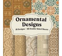 Ornamental Designs: Decorative Scrapbook Pages for Collage and Journaling: Elegant patterned backgrounds for paper crafts, layering, and creative projects
