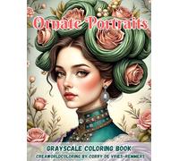 Ornate Portraits: 60 Exquisite Coloring Pages of Regal Beauty, Decorative Elegance and Timeless Fantasy
