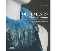 Ornements & détails couture: Styles et techniques de création