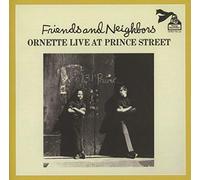 Ornette Coleman - Friends And Neighbors ~ Ornette Live At Prince Street