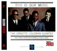 Ornette Coleman Quartet - This Is Our Music (International Release)