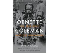 Ornette Coleman: The Territory and the Adventure