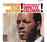 Ornette Coleman - Tomorrow Is The Question!