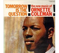 Ornette Coleman - Tomorrow Is the Question [Vinilo]