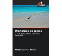 Ornitologia da campo: Lo studio degli uccelli delle Antille: ricerca e monitoraggio
