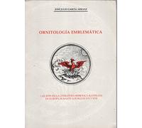 Ornitologia emblematica : las avesen la literatura simbolica ilustrada en Europa durante s. 16-17