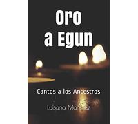 Oro a Egun: Cantos a los ancestros