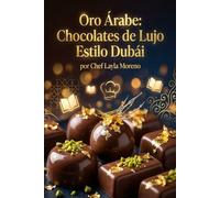 Oro Árabe: Chocolates de Lujo Estilo Dubái