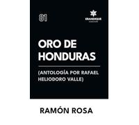 Oro de Honduras (Antología de Rafael Heliodoro Valle)