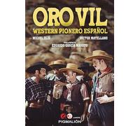 ORO VIL. WESTERN PIONERO ESPAÑOL