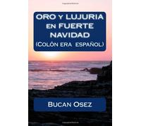 Oro y lujuria en Fuerte Navidad.: Colón era español