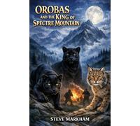 Orobas and the King of Spectre Mountain (Bramble Wood)