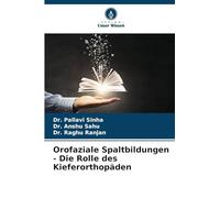 Orofaziale Spaltbildungen - Die Rolle des Kieferorthopäden