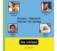 Oromo - Deutsch Wörter für Kinder - Die Verben: Oromo Lernen für Kinder und Anfänger - Zweisprachiges Bilderbuch auf Oromo mit deutschen Übersetzungen (Zweisprachige Kinderbücher (Deutsch-Oromo))