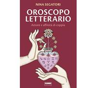 Oroscopo letterario. Amore e affinità di copia (Fabbri. Varia)