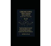 OROSCOPO PER IL SEGNO DELL’ARIETE (OCCULTO)