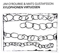 O'Rourke,Jim & Gustafsson,Mats - Xylophonen Virtuosen