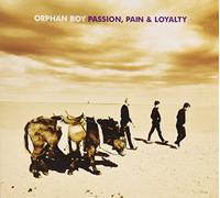 Orphan Boy - Passion, Pain & Loyalty