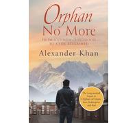 Orphan No More: The long-awaited sequel to Orphan of Islam Raw, Redemptive, and Real
