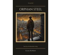 Orphan Steel: Book One of the Branthollow Trilogy (Iron and Ash)