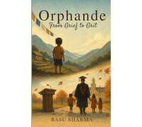 Orphande: From Grief to Grit