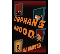 Orphan's Brood: A Dark Coming-of-Age Tale Filled with Fluffy Friends and Whimsical Adventures
