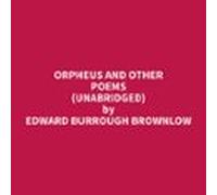 Orpheus And Other Poems (unabridged) (audiolibro)