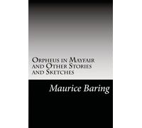 Orpheus in Mayfair and Other Stories and Sketches