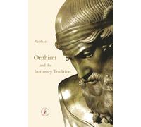 Orphism and the Initiatory Tradition (ASRAM VIDYA COLLECTION)