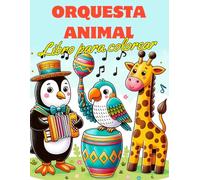 ORQUESTA ANIMAL. LIBRO INFANTIL PARA COLOREAR