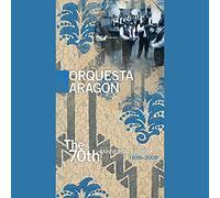 Orquesta Aragon - The 70th Anniversary Album
