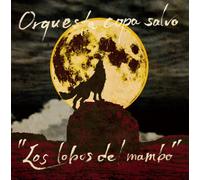 ORQUESTA COPA SALVO - Los Lobos Del Mambo